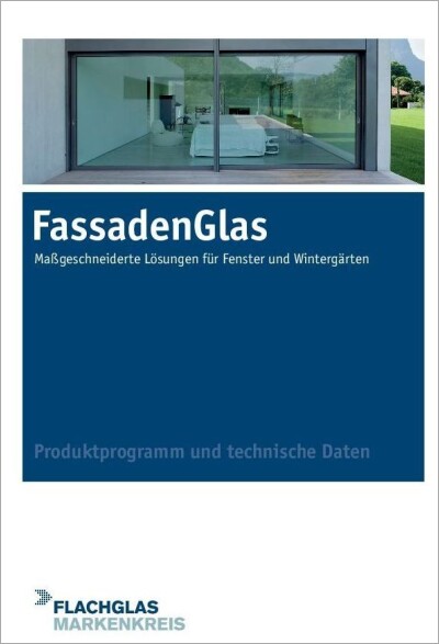 Flachglas MarkenKreis: Produktprogramm und technische Daten