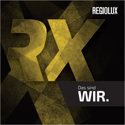 Regiolux: Das sind WIR.