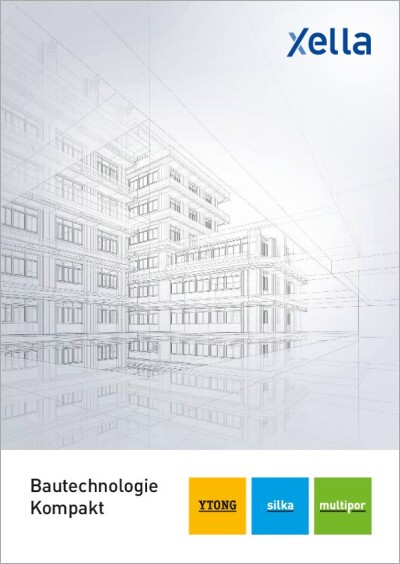 Bautechnologie Kompakt: Ytong - Silka - Multipor